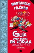 mortadelo y filemon y su guia para estar en forma (segun la tia)-francisco ibañez-9788466652674 mortadelo y filemon y su guia para estar en forma (segun la tia)-francisco ibañez-9788466652674