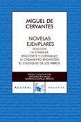 novelas ejemplares (selección): la gitanilla; rinconete y cortadillo; el casamiento engañoso;-miguel de cervantes saavedra-9788467021974 novelas ejemplares (selección): la gitanilla; rinconete y cortadillo; el casamiento engañoso;-miguel de cervantes saavedra-9788467021974