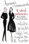 usted primero: secretos, modales y reglas no escritas-carmen posadas-marta robles-9788467044874 usted primero: secretos, modales y reglas no escritas-carmen posadas-marta robles-9788467044874