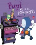 pupi va a la peluqueria-maria menendez-ponte-9788467543674 pupi va a la peluqueria-maria menendez-ponte-9788467543674