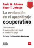 la evaluación en el aprendizaje cooperativo (ebook-epub) (ebook)-david w. johnson-roger t. johnson-9788467577174 la evaluación en el aprendizaje cooperativo (ebook-epub) (ebook)-david w. johnson-roger t. johnson-9788467577174