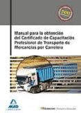manual para la obtencion del certificado de capacitacion profesio nal de transporte de mercancias por carretera-9788467655674 manual para la obtencion del certificado de capacitacion profesio nal de transporte de mercancias por carretera-9788467655674