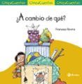 ¿a cambio de qué? ( chiquicuentos 48 )-francesc rovira-9788469603574 ¿a cambio de qué? ( chiquicuentos 48 )-francesc rovira-9788469603574
