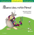 chiquicuentos 31 :¡buena idea, raton perez!-fernando lalana-9788469605974 chiquicuentos 31 :¡buena idea, raton perez!-fernando lalana-9788469605974