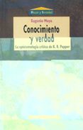 conocimiento y verdad. la piestemologia critica de k.r. popper-eugenio moya-9788470309274 conocimiento y verdad. la piestemologia critica de k.r. popper-eugenio moya-9788470309274