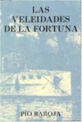 las veleidades de la fortuna-pio baroja-9788470350474 las veleidades de la fortuna-pio baroja-9788470350474