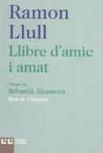 llibre d amic i amat-ramon llull-9788472268074 llibre d amic i amat-ramon llull-9788472268074