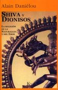 shiva y dionisos la religion de la naturaleza y el eros-alain danielou-9788472451674 shiva y dionisos la religion de la naturaleza y el eros-alain danielou-9788472451674