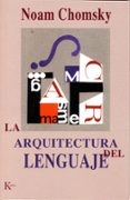 la arquitectura del lenguaje-noam chomsky-9788472455474 la arquitectura del lenguaje-noam chomsky-9788472455474