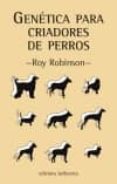 genetica para criadores de perros-roy robinson-9788472904774 genetica para criadores de perros-roy robinson-9788472904774