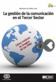 la gestion de la comunicacion en el tercer sector (incluye dvd): como mejorar la imagen de las ong-montserrat balas lara-9788473568074 la gestion de la comunicacion en el tercer sector (incluye dvd): como mejorar la imagen de las ong-montserrat balas lara-9788473568074