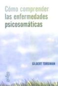 como comprender las enfermedades psicosomaticas-gilbert tordjman-9788474320374 como comprender las enfermedades psicosomaticas-gilbert tordjman-9788474320374