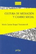 cultura de mediacion y cambio social-maria carme boque torremirell-9788474324174 cultura de mediacion y cambio social-maria carme boque torremirell-9788474324174
