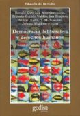 democracia deliberativa y derechos humanos-harold hongju koh-ronald c. (comps.) slye-9788474329674 democracia deliberativa y derechos humanos-harold hongju koh-ronald c. (comps.) slye-9788474329674