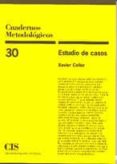 estudios de casos (cuadernos metodologicos; 30)-xavier coller porta-9788474763874 estudios de casos (cuadernos metodologicos; 30)-xavier coller porta-9788474763874