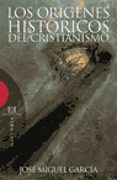los origenes historicos del cristianismo-jose miguel garcia perez-9788474908374 los origenes historicos del cristianismo-jose miguel garcia perez-9788474908374
