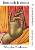 historia de la estetica (t. ii): la estetica medieval-wladyslaw tatarkiewicz-9788476004074 historia de la estetica (t. ii): la estetica medieval-wladyslaw tatarkiewicz-9788476004074