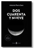 dos cuarenta y nueve-antonio parra sanz-9788476289174 dos cuarenta y nueve-antonio parra sanz-9788476289174