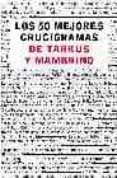los 50 mejores crucigramas de tarkus y mambrino-9788476696774 los 50 mejores crucigramas de tarkus y mambrino-9788476696774