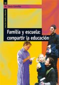 familia y escuela: compartir la educacion-maria jesus comellas-9788478276974 familia y escuela: compartir la educacion-maria jesus comellas-9788478276974