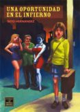 una oportunidad en el infierno-beto hernandez-9788478338474 una oportunidad en el infierno-beto hernandez-9788478338474