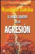 el poder curativo de la agresion-ruediger dahlke-9788479276874 el poder curativo de la agresion-ruediger dahlke-9788479276874
