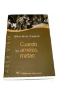 cuando los amores matan-maria jesus izquierdo-9788479545574 cuando los amores matan-maria jesus izquierdo-9788479545574