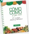 como como y que sano: 370 recetas sanas y sabrosas-9788480166874 como como y que sano: 370 recetas sanas y sabrosas-9788480166874