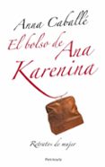 el bolso de ana karenina-anna caballe-9788483078174 el bolso de ana karenina-anna caballe-9788483078174