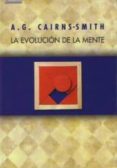 la evolucion de la mente-a. g. cairns-smith-9788483230374 la evolucion de la mente-a. g. cairns-smith-9788483230374