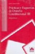 practicas y esquemas de derecho constitucional iii-antonio torres del moral-9788483421574 practicas y esquemas de derecho constitucional iii-antonio torres del moral-9788483421574