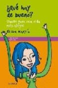 ¿que hay de bueno?: claves para una vida mas alegre-elena martin calvo-9788483580974 ¿que hay de bueno?: claves para una vida mas alegre-elena martin calvo-9788483580974