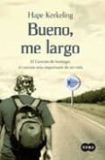 bueno, me largo-hape kerkeling-9788483650974 bueno, me largo-hape kerkeling-9788483650974