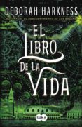 el libro de la vida (el descubrimiento de las brujas 3) (ebook)-deborah harkness-9788483659274 el libro de la vida (el descubrimiento de las brujas 3) (ebook)-deborah harkness-9788483659274