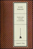 la rara invencion: estudios sobre cervantes y su posteridad-edward c. riley-9788484321774 la rara invencion: estudios sobre cervantes y su posteridad-edward c. riley-9788484321774