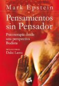 pensamiento sin pensador: psicoterapia desde una perspectiva budi sta-mark epstein-9788484453574 pensamiento sin pensador: psicoterapia desde una perspectiva budi sta-mark epstein-9788484453574