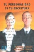 tu personalidad es tu escritura: un programa de observacion y con ocimiento de la persona-fernando jimenez hernandez-pinzon-9788484544074 tu personalidad es tu escritura: un programa de observacion y con ocimiento de la persona-fernando jimenez hernandez-pinzon-9788484544074