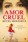 amor cruel-reyes monforte-9788484607274 amor cruel-reyes monforte-9788484607274