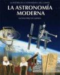 la astronomia moderna-alfonso perez de laborda-9788484832874 la astronomia moderna-alfonso perez de laborda-9788484832874