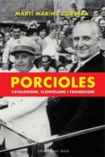 porcioles: catalanisme, clientelisme i franquisme-marti marin-9788485031474 porcioles: catalanisme, clientelisme i franquisme-marti marin-9788485031474