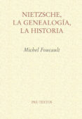 nietzsche, la genealogia, la historia-michel foucault-9788485081974 nietzsche, la genealogia, la historia-michel foucault-9788485081974