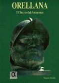 orellana. el tuerto del amazonas-mauro muñiz-9788488676474 orellana. el tuerto del amazonas-mauro muñiz-9788488676474