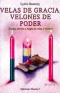 velas de gracia, velones de poder: fuerza y magia de velas y velo nes-lydia shammy-9788488885074 velas de gracia, velones de poder: fuerza y magia de velas y velo nes-lydia shammy-9788488885074