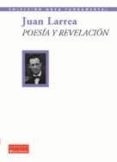 poesia y revelacion-juan larrea-9788489913974 poesia y revelacion-juan larrea-9788489913974