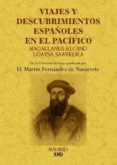 viajes y descubrimientos españoles en el pacifico: magallanes, el cano, loaysa, saavedra (ed. facsimil)-martin fernandez de navarrete-9788490010174 viajes y descubrimientos españoles en el pacifico: magallanes, el cano, loaysa, saavedra (ed. facsimil)-martin fernandez de navarrete-9788490010174