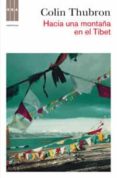 hacia una montaña en el tibet-colin thubron-9788490062074 hacia una montaña en el tibet-colin thubron-9788490062074