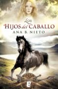 los hijos del caballo (el niño robado 2) (ebook)-ana b. nieto-9788490199374 los hijos del caballo (el niño robado 2) (ebook)-ana b. nieto-9788490199374
