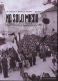no solo miedo: actitudes politicas y opinion popular bajo la dict adura franquista (1936-1977)-9788490451274 no solo miedo: actitudes politicas y opinion popular bajo la dict adura franquista (1936-1977)-9788490451274