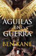 águilas en guerra (águilas de roma 1) (ebook)-ben kane-9788490692974 águilas en guerra (águilas de roma 1) (ebook)-ben kane-9788490692974