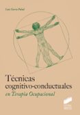 tecnicas cognitivo-conductuales en terapia ocupacional-luis garra palud-9788490772874 tecnicas cognitivo-conductuales en terapia ocupacional-luis garra palud-9788490772874